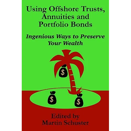 Using Offshore Trusts, Annuities and Portfolio Bonds - Paperback