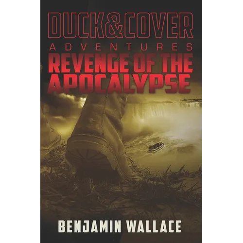 Revenge of the Apocalypse: A Duck & Cover Adventure - Paperback