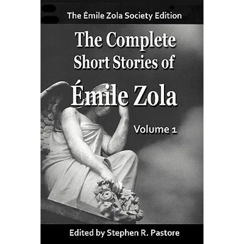 The Complete Short Stories of Emile Zola, Vol 1. - Paperback