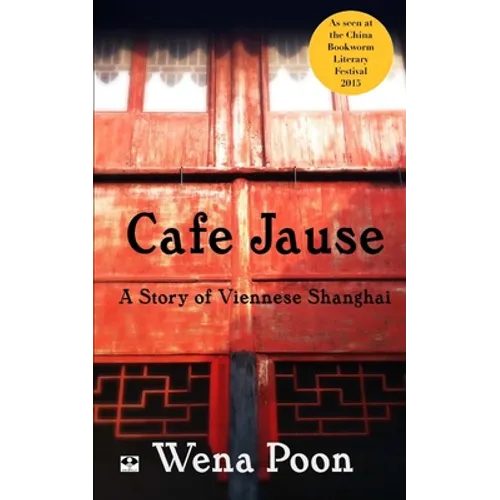 Cafe Jause: a Story of Viennese Shanghai - Paperback