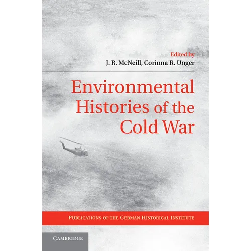 Environmental Histories of the Cold War - Paperback