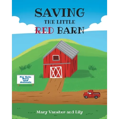 Saving the Little Red Barn - Paperback