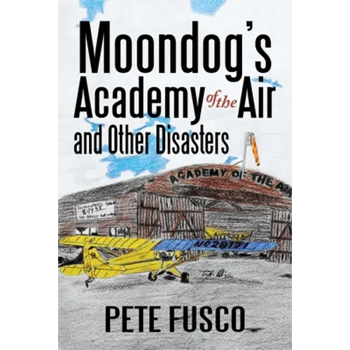 Moondog's Academy of the Air: And Other Disasters - Paperback