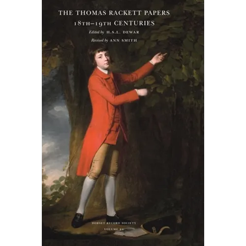 The Thomas Rackett Papers: 18th - 19th centuries - Hardcover