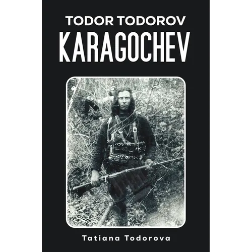 Todor Todorov Karagochev - Paperback