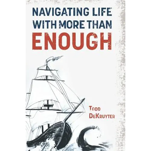 Navigating Life with More Than Enough - Hardcover