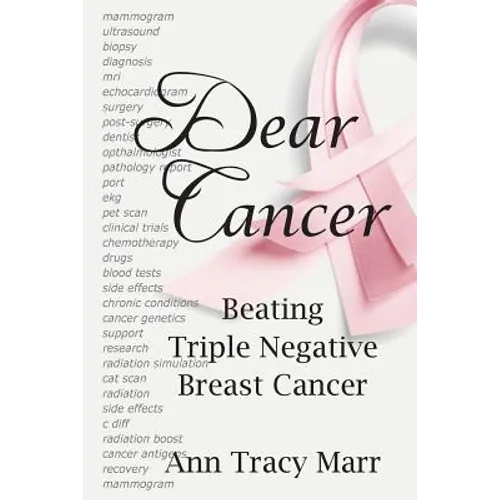 Dear Cancer: Beating Triple Negative Breast Cancer - Paperback