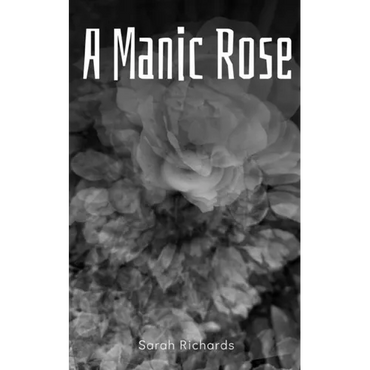 A Manic Rose - Paperback