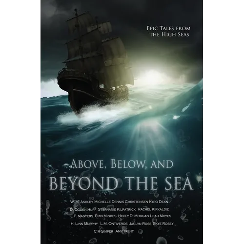 Above, Below, and Beyond the Sea - Paperback