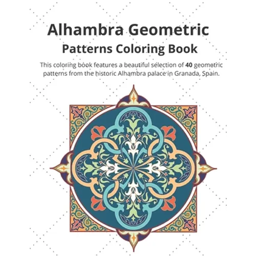 Alhambra Geometric: Patterns Coloring Book - Paperback
