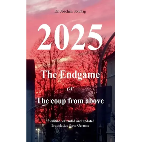 2025 - The endgame: or The coup from above - Paperback