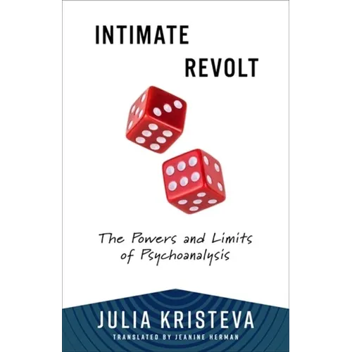 Intimate Revolt: The Powers and Limits of Psychoanalysis - Paperback