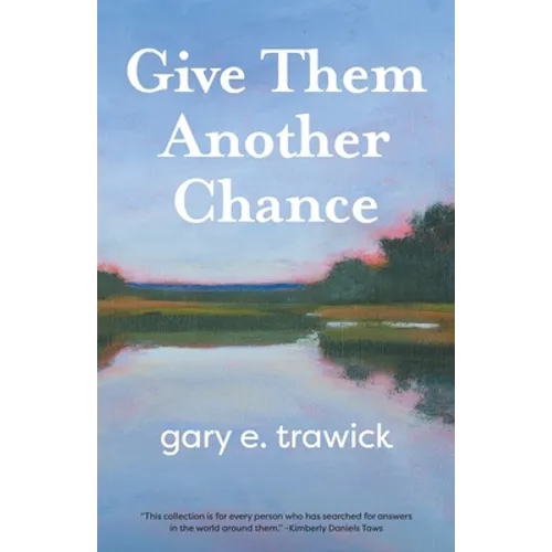Give Them Another Chance: Essays - Paperback