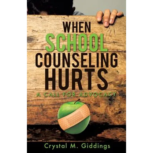 When School Counseling Hurts - Paperback