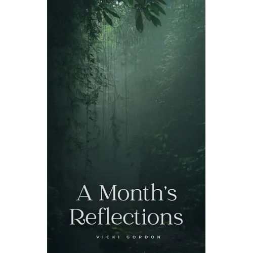 A Month's Reflections - Paperback