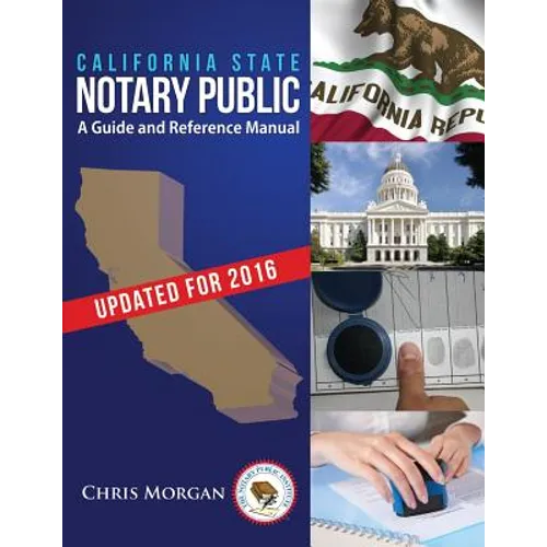 California State Notary Public: A Guide and Reference Manual - Paperback