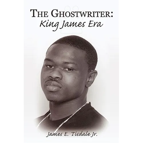 The Ghostwriter: King James Era - Hardcover
