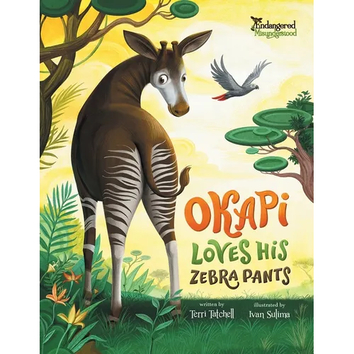 Okapi Loves His Zebra Pants - Paperback