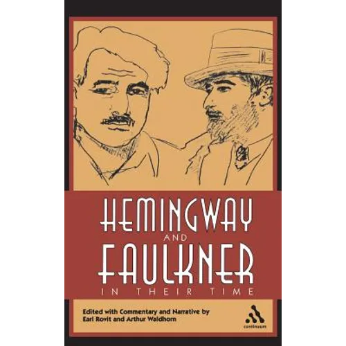Hemingway and Faulkner in Their Time - Hardcover