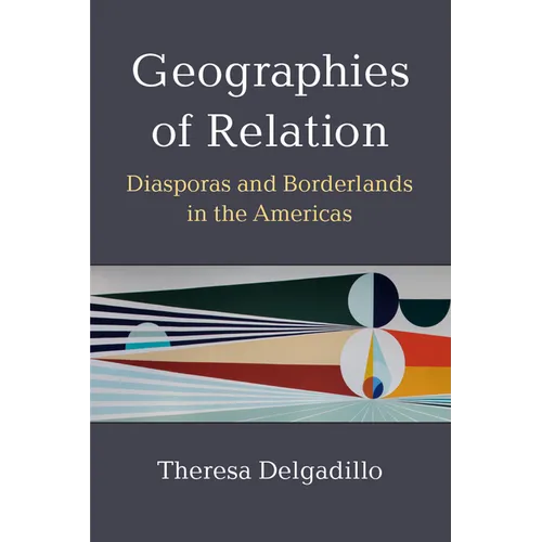 Geographies of Relation: Diasporas and Borderlands in the Americas - Hardcover