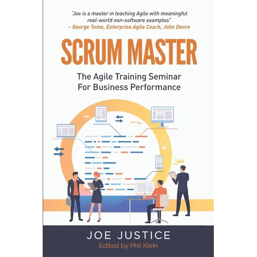 Scrum Master: The Agile Training Seminar for Business Performance - Paperback