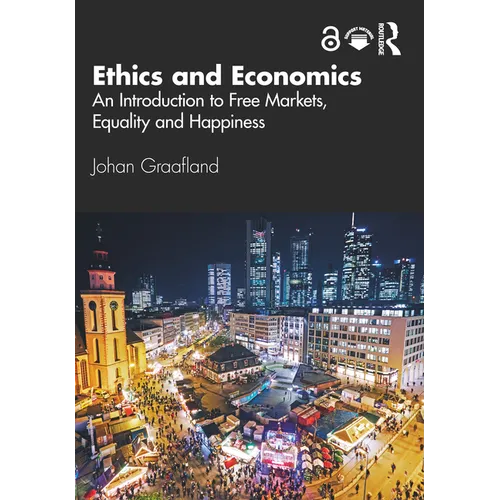 Ethics and Economics: An Introduction to Free Markets, Equality and Happiness - Paperback