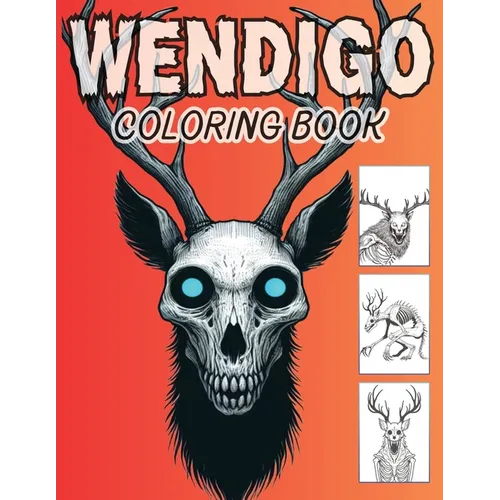 Wendigo Coloring Book: Native American Cryptid Monsters of Horror. - Paperback
