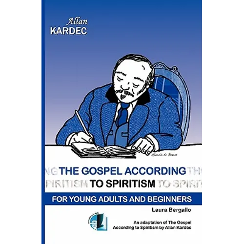 The Gospel According to Spiritism for Young Adults and Beginners - Paperback