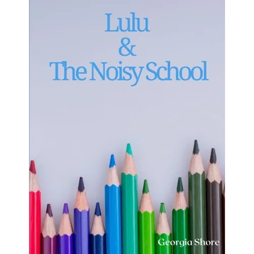 Lulu & The Noisy School - Paperback