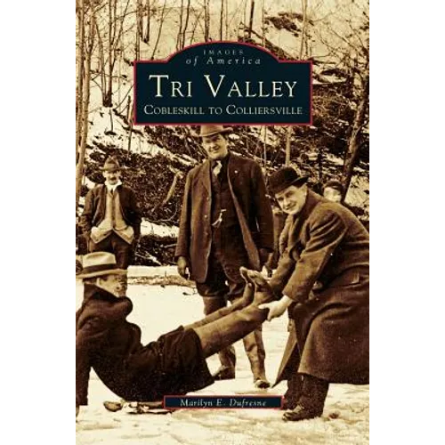Tri Valley, Cobleskill to Colliersville - Hardcover