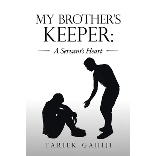 My Brother's Keeper: a Servant's Heart - Paperback
