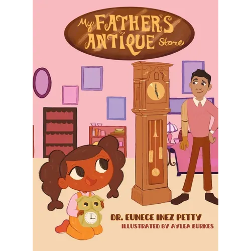 My Father's Antique Store - Hardcover