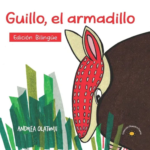 Guillo, el armadillo: A book that inspires children to find their unique talents. - Paperback