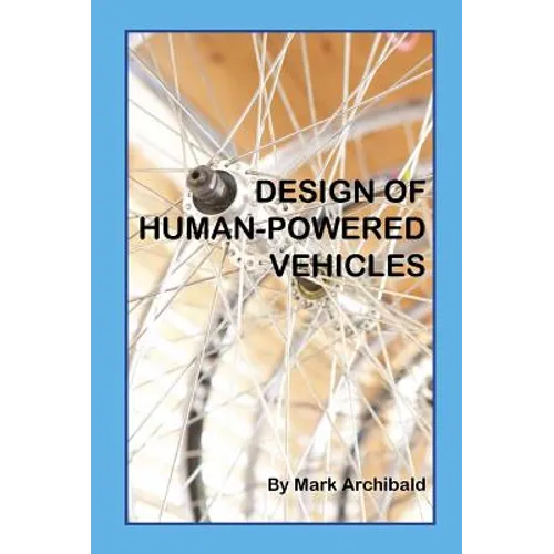 Design of Human-Powered Vehicles - Hardcover