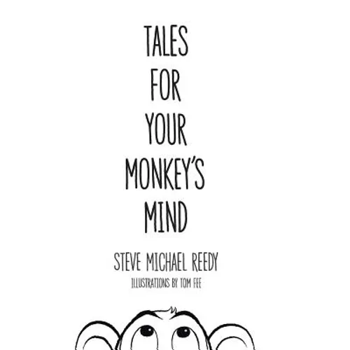 Tales For Your Monkey's Mind - Hardcover