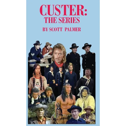 Custer: The Series - Hardcover
