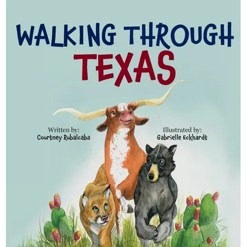 Walking Through Texas - Hardcover