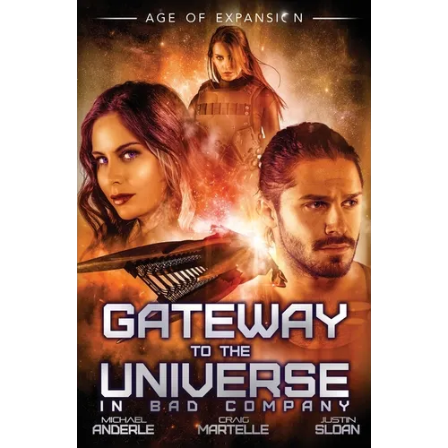 Gateway to the Universe: The Bad Company - Paperback