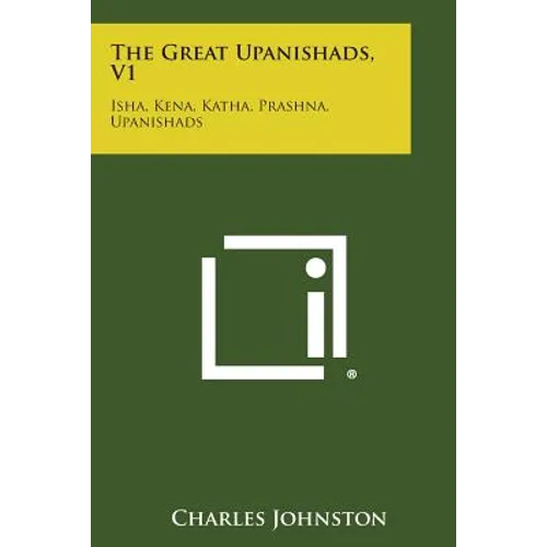 The Great Upanishads, V1: Isha, Kena, Katha, Prashna, Upanishads - Paperback