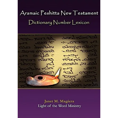 Aramaic Peshitta New Testament Dictionary Number Lexicon - Hardcover