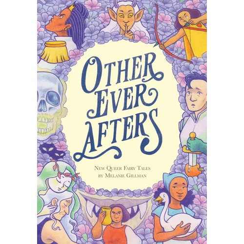 Other Ever Afters: New Queer Fairy Tales (a Graphic Novel) - Hardcover