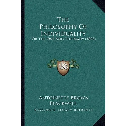The Philosophy of Individuality: Or the One and the Many (1893) - Paperback