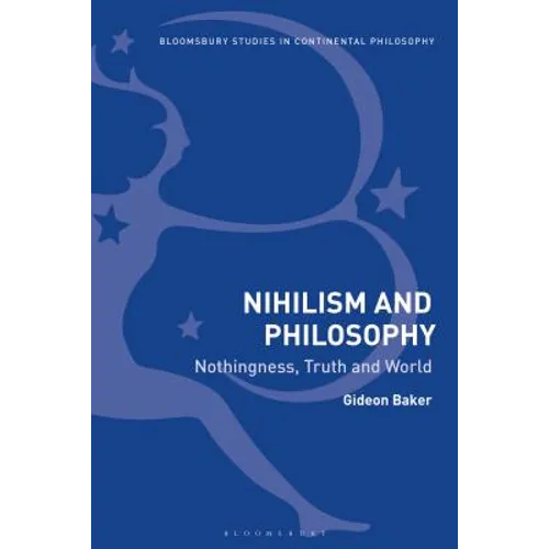 Nihilism and Philosophy Nothingness, Truth and World - Paperback