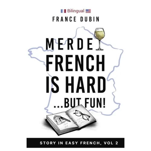Merde, French is Hard... But Fun!: A Story in Easy French with English Translation - Paperback