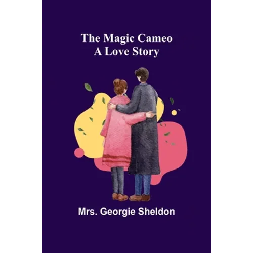 The Magic Cameo: A Love Story - Paperback