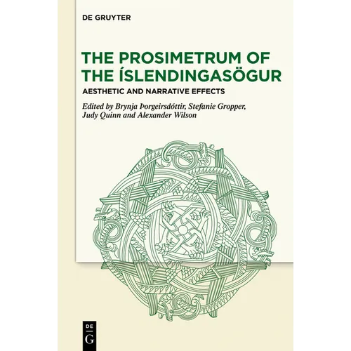 The Prosimetrum of the Íslendingasögur: Aesthetic and Narrative Effects - Hardcover
