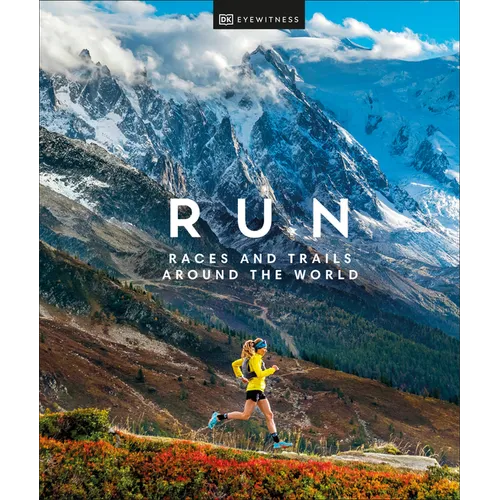 Run: Races and Trails Around the World - Hardcover