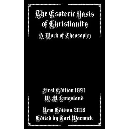 The Esoteric Basis of Christianity: A Work of Theosophy - Paperback
