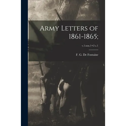 Army Letters of 1861-1865;; v.1: nos.1+2 c.1 - Paperback