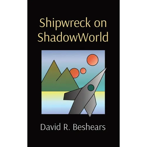 Shipwreck on ShadowWorld - Hardcover